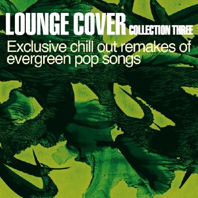 VA - Lounge Cover Collection Three (2011)