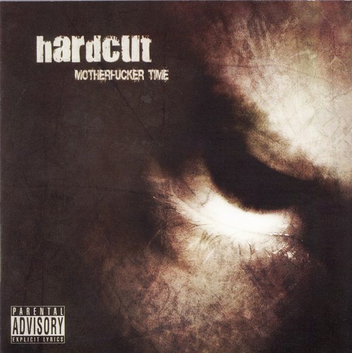 Hardcut  Motherfucking time (2005)