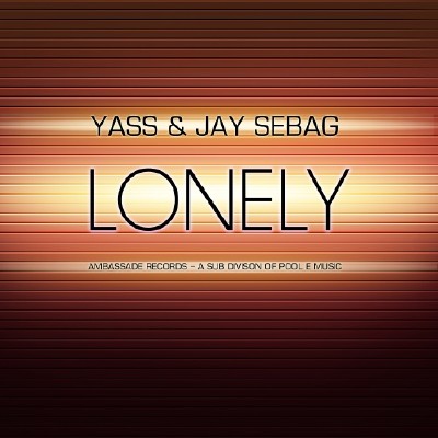 Yass & Jay Sebag  Lonely (2012)