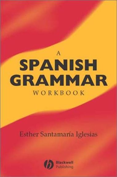 A Spanish Grammar Workbook (New Links)