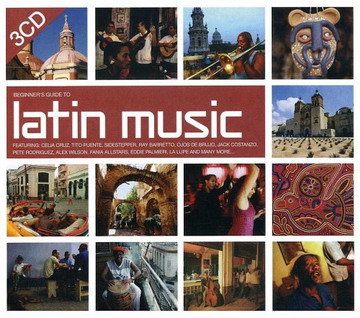 Various Artists - Beginners Guide To Latin Music (Lossless) (3CD Box Set) - 2005