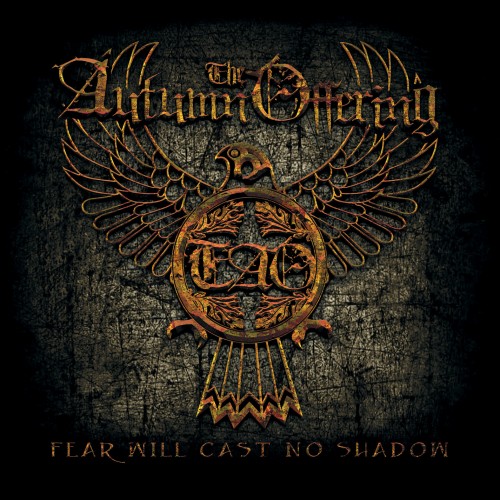 The Autumn Offering - Fear Will Cast No Shadow (2007)
