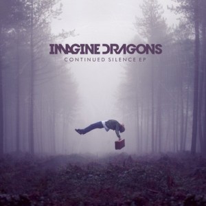 Imagine Dragons - Continued Silence (EP) (2012)