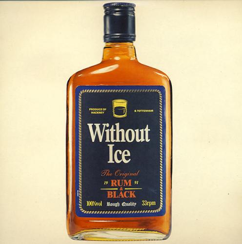 [Breakbeat] Rum & Black – Without Ice=1991 614f253436954638816b0efe169e4614