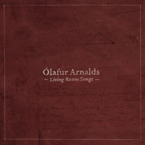 Olafur Arnalds - Living Room Songs (2011)