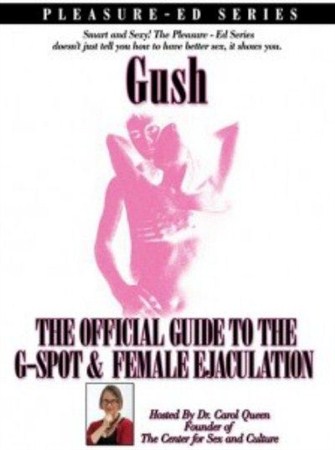 Gush: The Official Guide To The G-Spot And Female Ejaculation (New Links)