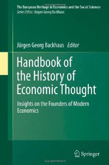 Handbook of the History of Economic Thought: Insights on the Founders of Modern Economics (The European Heritage in Economics and the Social Sciences)