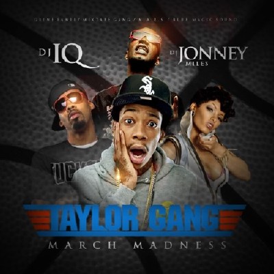  March Madness Mixtape Taylor Gang Edition (2012)