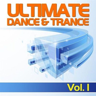Ultimate Dance & Trance Vol.1 (100% Best Of Future Hands Up Experience) (2012) [Multi]