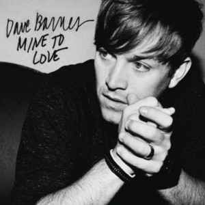 Dave Barnes - Mine to Love (single) (2012)