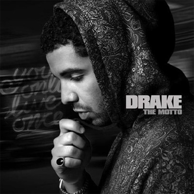Drake  The Motto (2012)