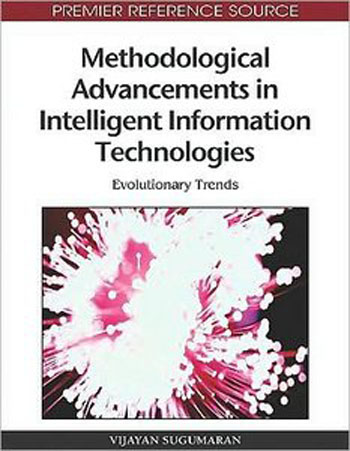 Methodological Advancements in Intelligent Information Technologies: Evolutionary Trends by Vijayan Sugumaran