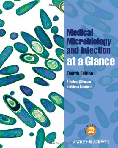 Medical Microbiology and Infection at a Glance, 4th edition by S. H. Gillespie and Kathleen B. Bamford