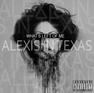 Alexis in Texas - What&#180;s left of me (EP) (2012)