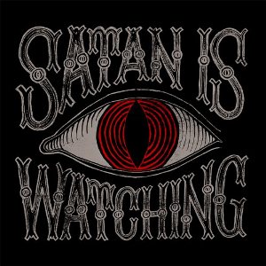 Those Poor Bastards - Satan is Watching [2008]