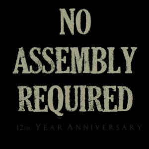 No Assembly Required - 12 Year Anniversary (2011)