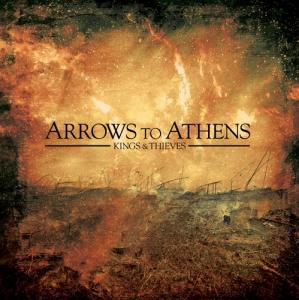 Arrows To Athens - Kings & Thieves (2011)