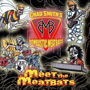 Chad Smith's Bombastic Meatbats - Meet The Meatbats (2009)