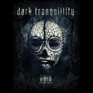 Dark Tranquillity - We Are The Void (Tour Edition) (2011)