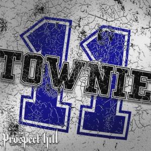 Prospect Hill - Townie [Single] (2011)