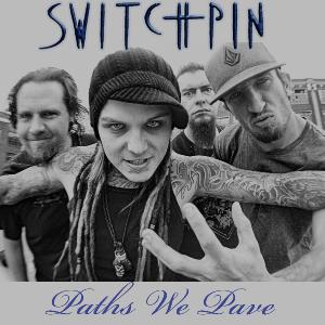 Switchpin - Paths We Pave [Single] (2011)