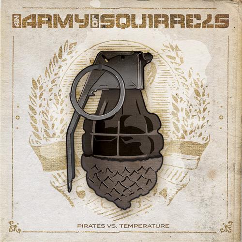 An Army Of Squirrels - Pirates Vs. Temperature (2011)
