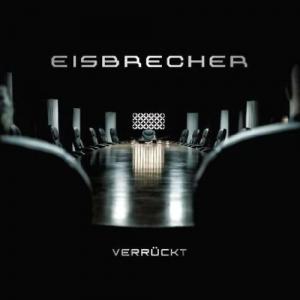 Eisbrecher - Verr&#252;ckt [Single] (2011)