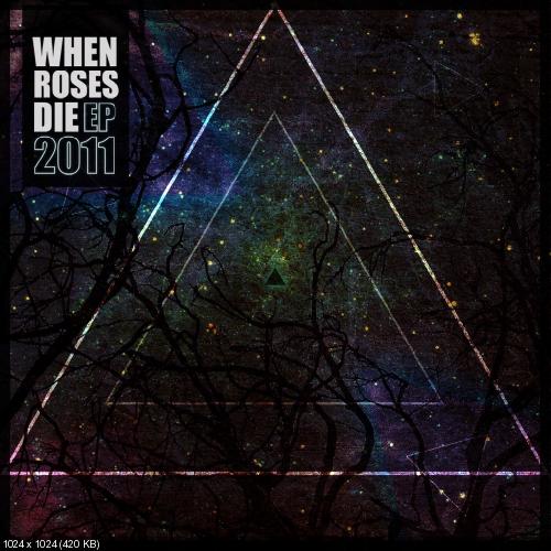 When Roses Die - EP (2011)