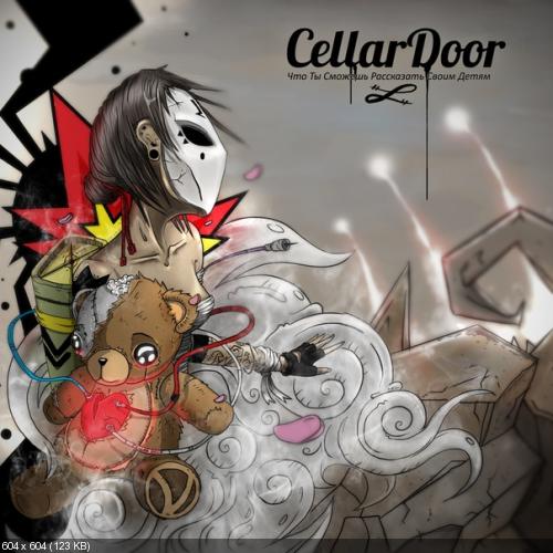 CellarDoor - Что ты сможешь рассказать своим детям (Single) (2011)