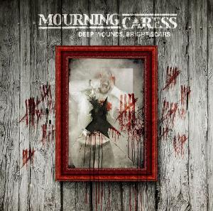 Mourning Caress - Deep Wounds, Bright Scars (2011)