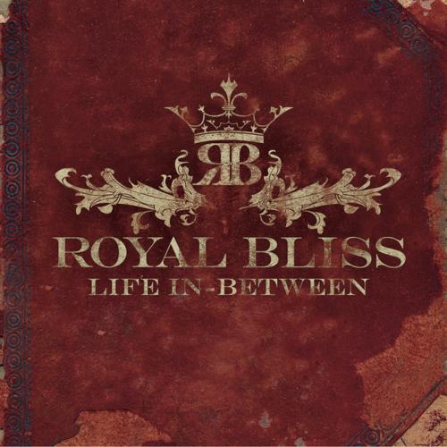 Royal Bliss - Life In Between (2009)