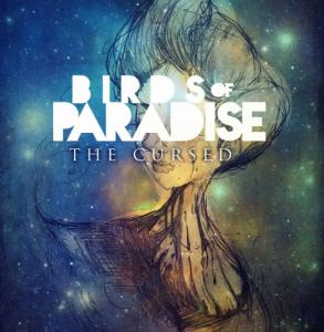 Birds Of Paradise - The Cursed (New Tracks) (2012)