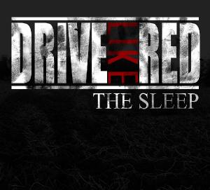Drive Like Red - The Sleep [EP] (2011)